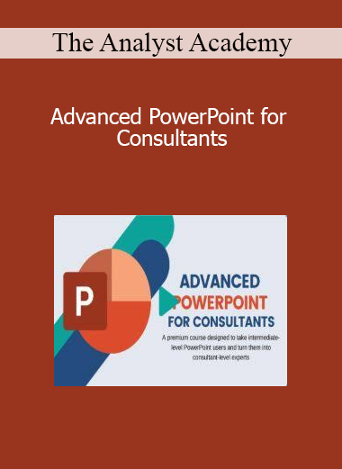 The Analyst Academy - Advanced PowerPoint for Consultants