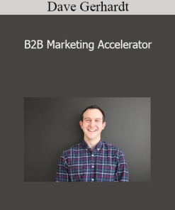 Dave Gerhardt - B2B Marketing Accelerator