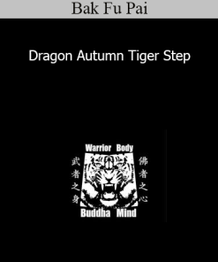 Bak Fu Pai - Dragon Autumn Tiger Step