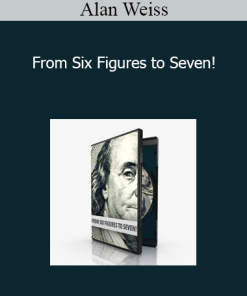 Alan Weiss - From Six Figures to Seven!