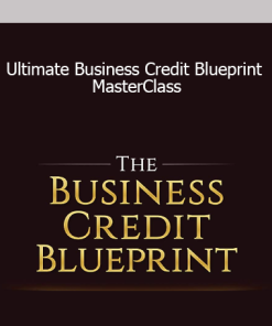 Ultimate Business Credit Blueprint MasterClass