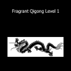 John Dolic - Fragrant Qigong Level 1