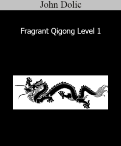 John Dolic - Fragrant Qigong Level 1