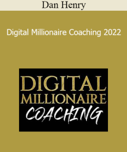 Dan Henry - Digital Millionaire Coaching 2022