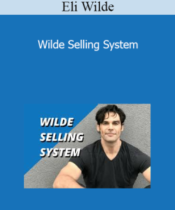 Eli Wilde - Wilde Selling System