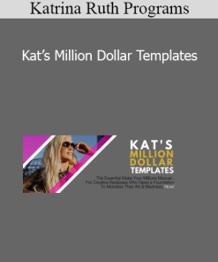 Katrina Ruth Programs - Kat’s Million Dollar Templates