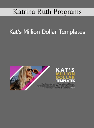 Katrina Ruth Programs - Kat’s Million Dollar Templates