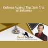 David Snyder - Defense Against The Dark Arts of Influence