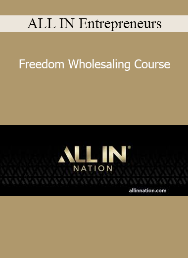 ALL IN Entrepreneurs - Freedom Wholesaling Course