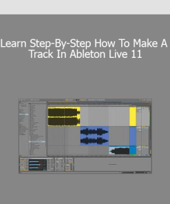 Learn Step-By-Step How To Make A Track In Ableton Live 11