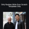 Ray Edwards - Only Rookies Write from Scratch Templates Only