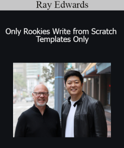 Ray Edwards - Only Rookies Write from Scratch Templates Only