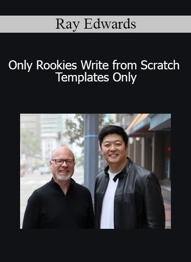 Ray Edwards - Only Rookies Write from Scratch Templates Only