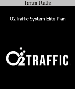 Tarun Rathi - O2Traffic System Elite Plan