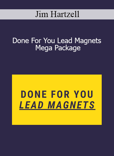 Jim Hartzell - Done For You Lead Magnets Mega Package