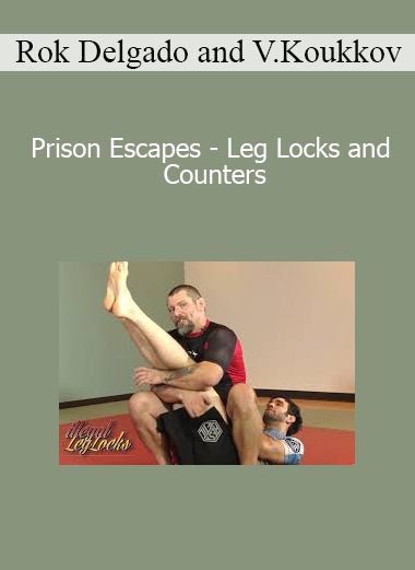 Rok Delgado and Vlad Koukkov - Prison Escapes - Leg Locks and Counters
