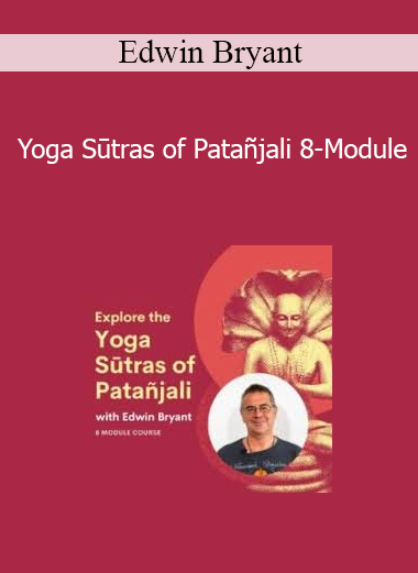 Edwin Bryant - Yoga Sūtras of Patañjali 8-Module