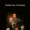 Ian Stanley - Double Your Conversion