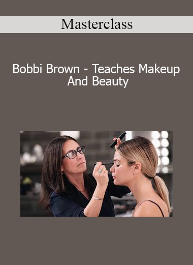 Masterclass - Bobbi Brown - Teaches Makeup And Beauty