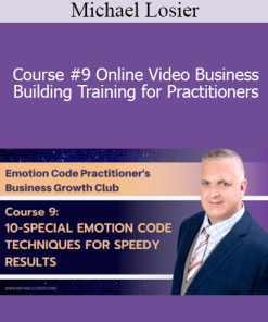 Michael Losier - Course #9 Online Video Business Building Training for Practitioners