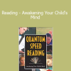 Quantum Speed - Reading - Awakening Your Child's Mind