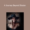 Money Masterclass - A Journey Beyond Illusion