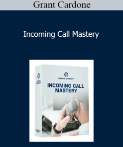 Grant Cardone - Incoming Call Mastery