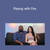 Alex Vilenchik - Playing with Fire