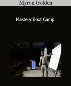 Myron Golden - Mastery Boot Camp