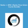 Zen FX Trading Academy - Renko + APAC (Renko Price Action Course Bundle)