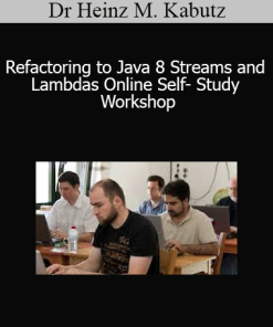 Dr Heinz M. Kabutz - Refactoring to Java 8 Streams and Lambdas Online Self- Study Workshop