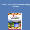 Winton Churchill - 21 Days to Your Global Freelancing Success