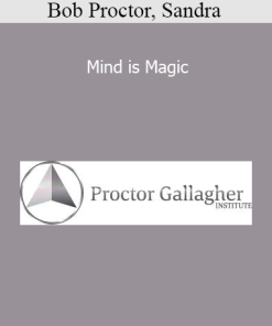 Bob Proctor Sandra Gallagher - Mind is Magic