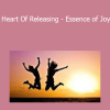 Kate Freeman - Heart Of Releasing - Essence of Joy