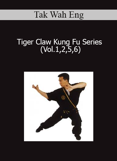 Tak Wah Eng - Tiger Claw Kung Fu Series (Vol.1 2 5 6)