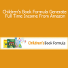 Adrian Morrison and Jay Boyer - Children’s Book Formula Generate Full Time Income From Amazon