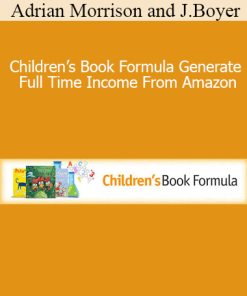 Adrian Morrison and Jay Boyer - Children’s Book Formula Generate Full Time Income From Amazon