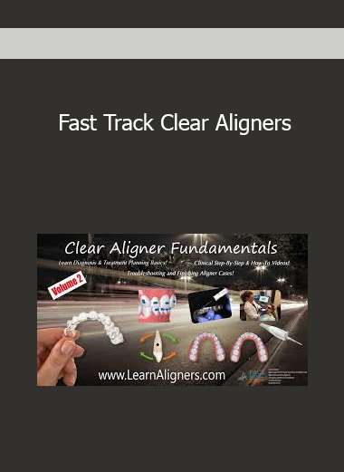 Fast Track Clear Aligners