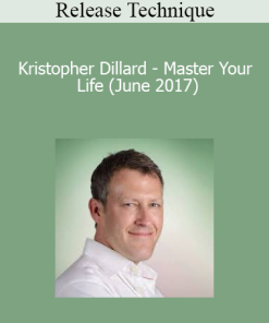 Release Technique - Kristopher Dillard - Master Your Life (June 2017)