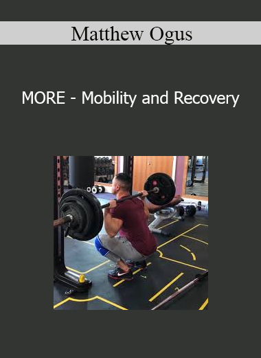 Matthew Ogus - MORE - Mobility and Recovery