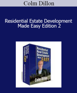 Colm Dillon - Residential Estate Development Made Easy Edition 2