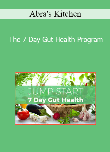 Abra's Kitchen - The 7 Day Gut Health Program