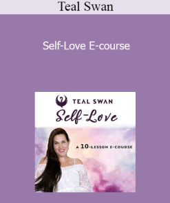 Teal Swan - Self-Love E-course