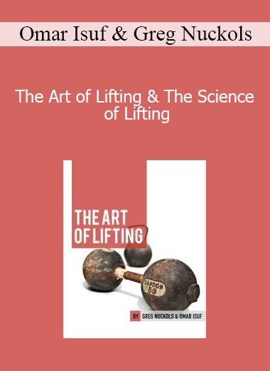 Omar Isuf & Greg Nuckols - The Art of Lifting & The Science of Lifting