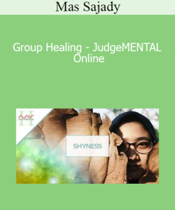 Mas Sajady - Group Healing - JudgeMENTAL - Online