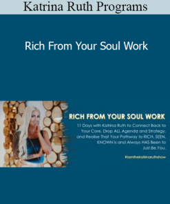 Katrina Ruth Programs - Rich From Your Soul Work