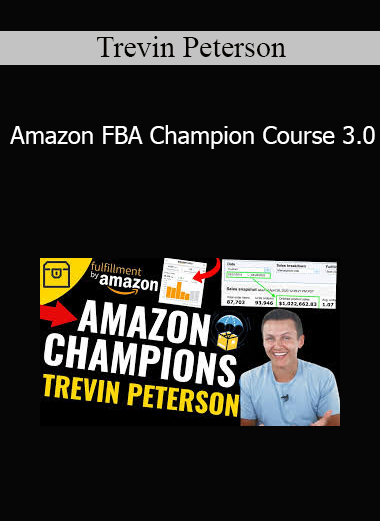 Trevin Peterson - Amazon FBA Champion Course 3.0