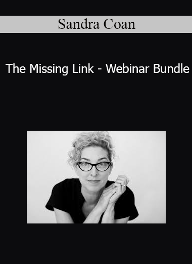Sandra Coan - The Missing Link - Webinar Bundle