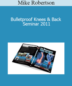 Mike Robertson - Bulletproof Knees & Back Seminar 2011