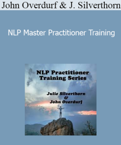 John Overdurf & Julie Silverthorn - NLP Master Practitioner Training